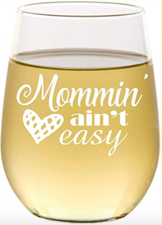 mommin aint easy wine glass